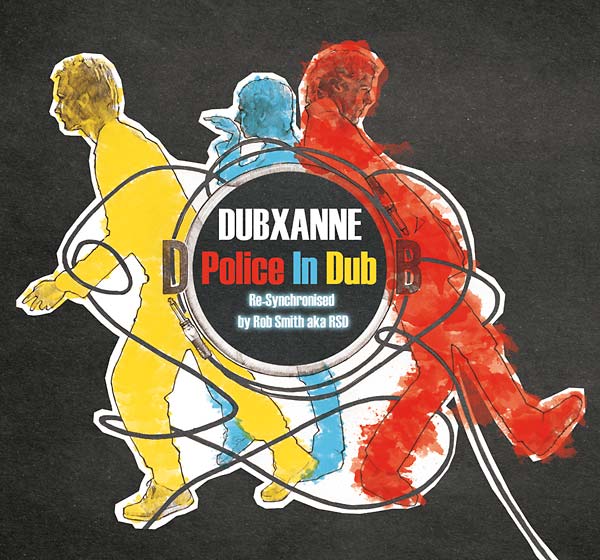 DUBXANNE - The Police in Dub (Re-Synchronized by Rob Smith a.k.a. RSD) | CD