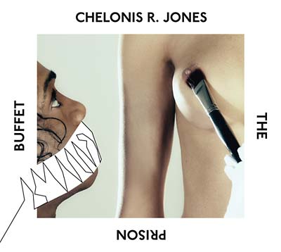 CHELONIS R. JONES - The Prison Buffet | CD