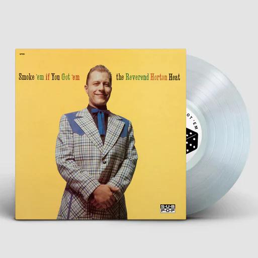 The Reverend Horton Heat - Smoke 'em If You Got 'em (Colored Vinyl, Clear Vinyl, Limited Edition) | Vinyl