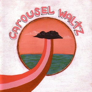 The Robot Ate Me - Carousel Waltz | CD