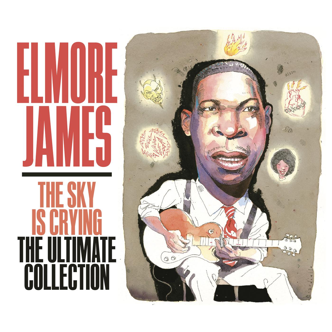 Elmore James - The Sky Is Crying The Ultimate Collection | CD