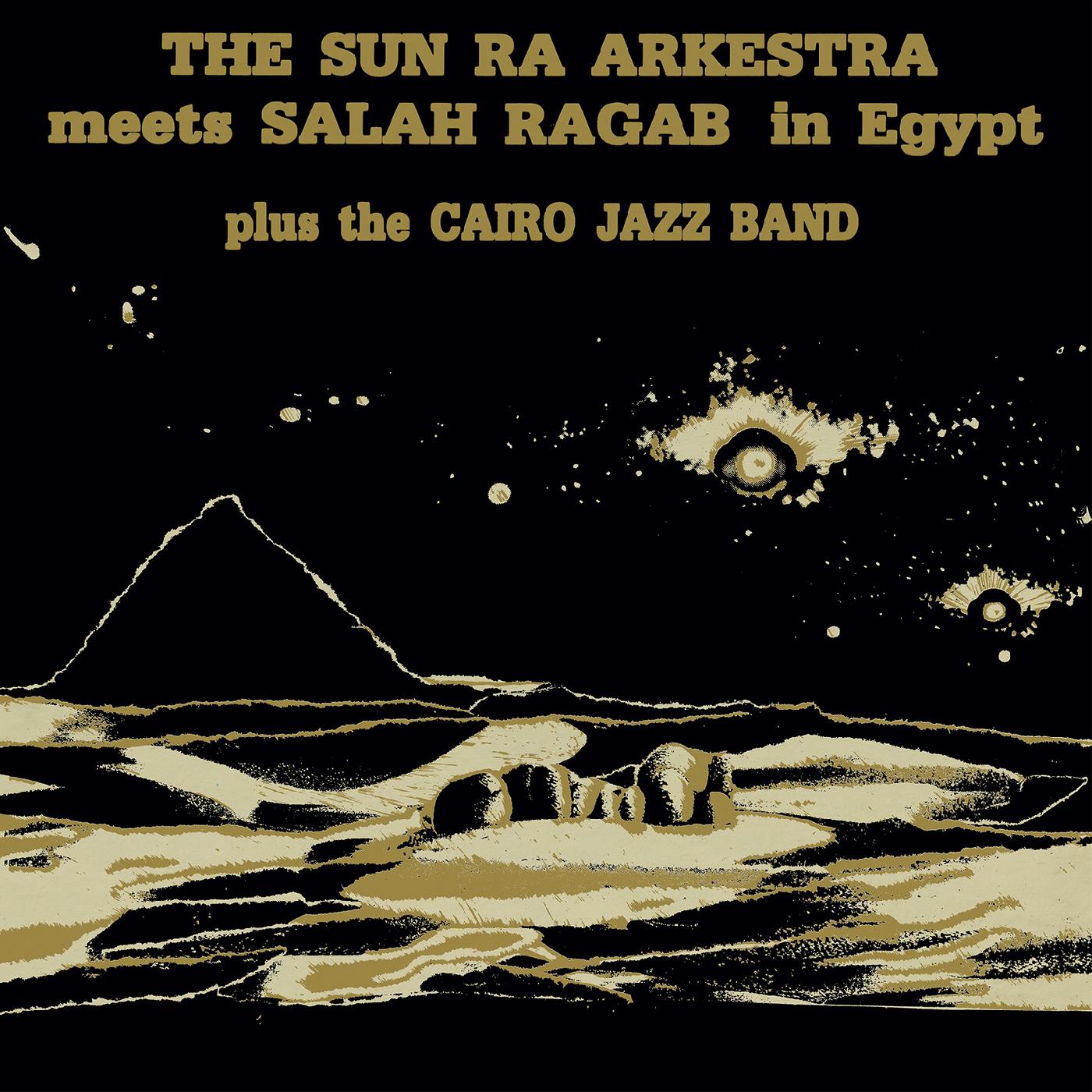 Sun Ra Arkestra & Salah Ragab - The Sun Ra Arkestra Meets Salah Ragab in Egypt | CD