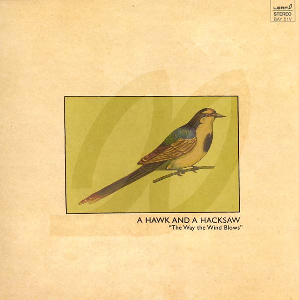 A HAWK AND A HACKSAW - The Way the Wind Blows | Vinyl