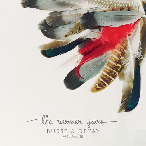 The Wonder Years | Burst & Decay Vol. 3 (Limited Edition, White Colored Vinyl) | Vinyl