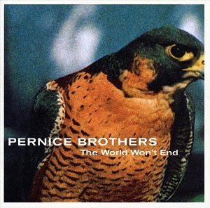 Pernice Brothers - The World Won't End | CD
