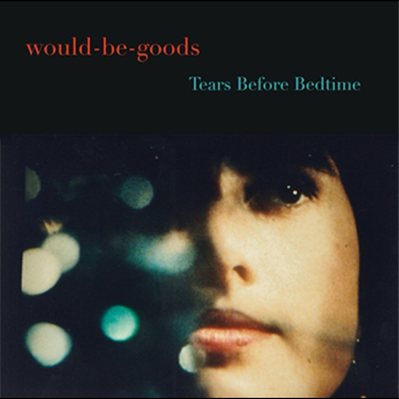 The Would-Be-Goods | Tears Before Bedtime | Vinyl