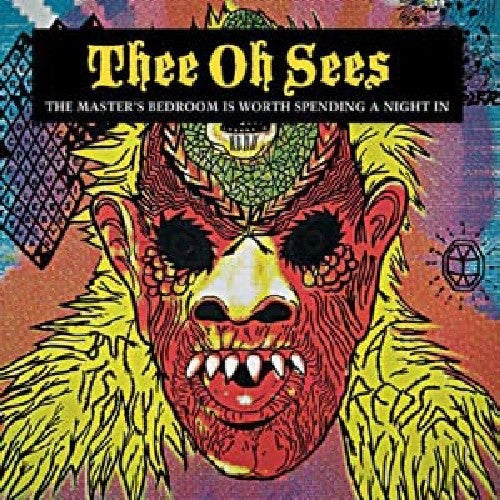 Thee Oh Sees - The Master's Bedroom Is Worth Spending A Night In | Vinyl