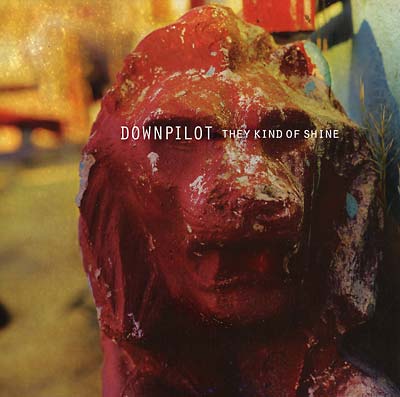 DOWNPILOT - They Kind Of Shine | Vinyl