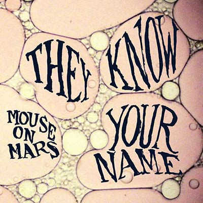 Mouse On Mars - They Know Your Name | Vinyl
