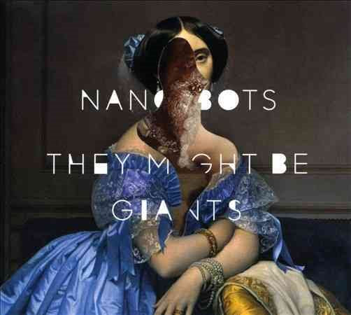 They Might Be Giants - NANOBOTS | CD