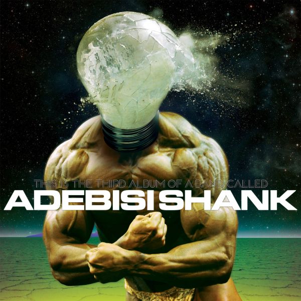 Adebisi Shank - This Is The Third Album Of A Band Called Adebisi Shank | Vinyl
