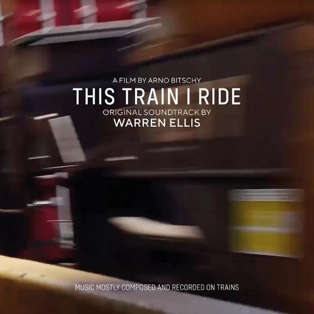 Warren Ellis - This Train I Ride (Original Soundtrack) | CD