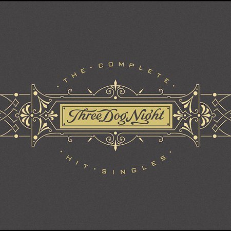 Three Dog Night - The Complete Hit Singles (Remastered) | CD