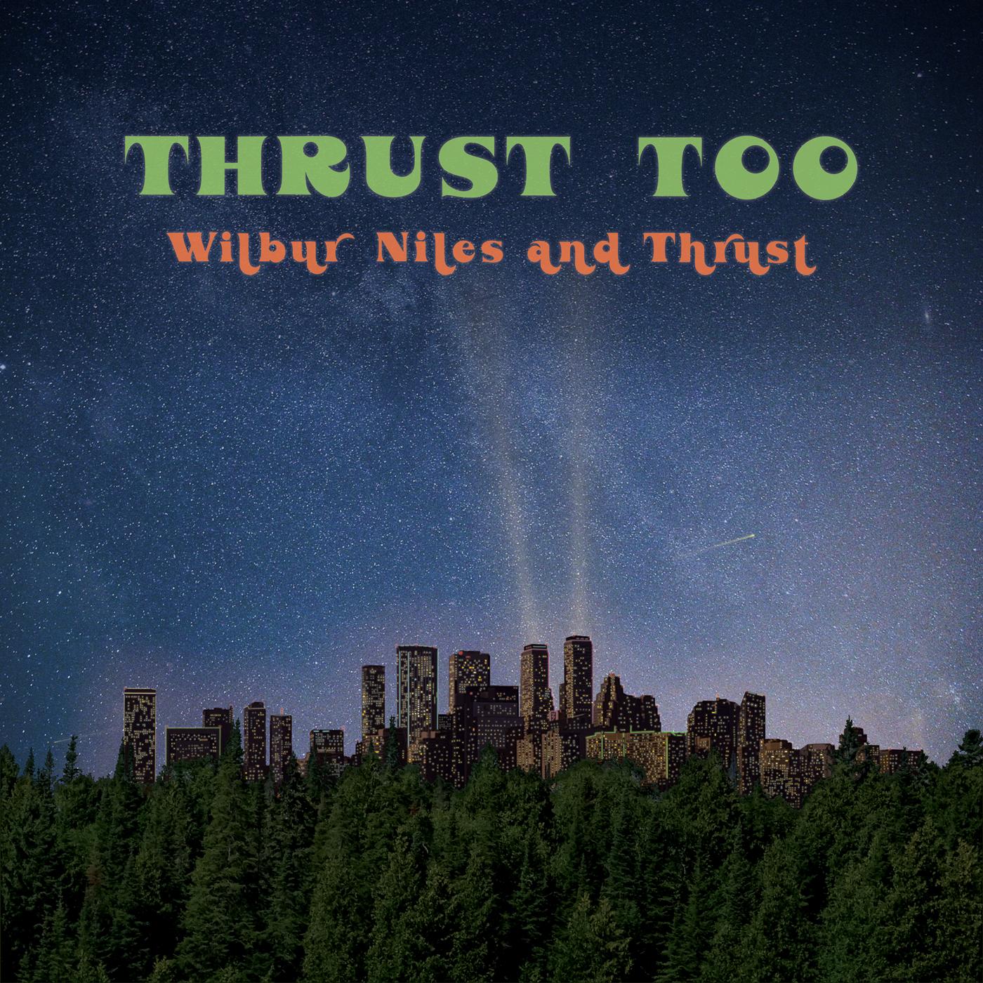 Wilbur Niles - Thrust Too | Vinyl