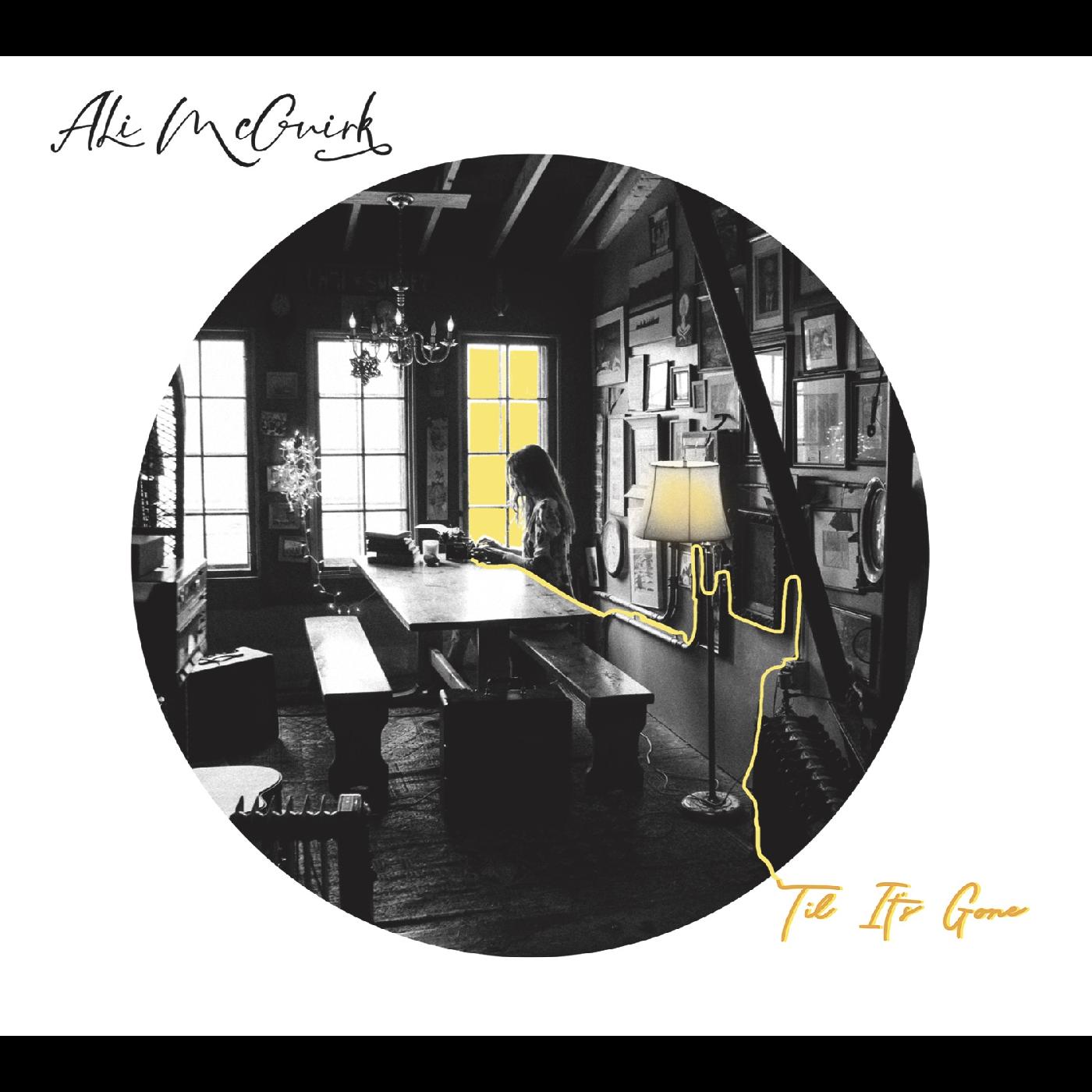 Ali McGuirk - Til It’s Gone | Vinyl