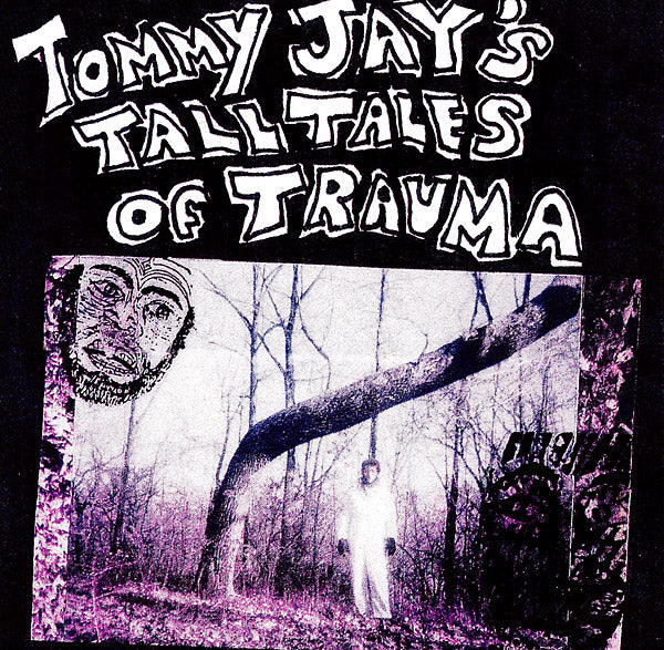 TOMMY JAY - Tommy Jay's Tall Tales Of Trauma | Vinyl