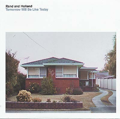 RAND AND HOLLAND - Tomorrow Will Be Like Today | Vinyl