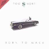 Too $hort - BORN TO MACK | CD