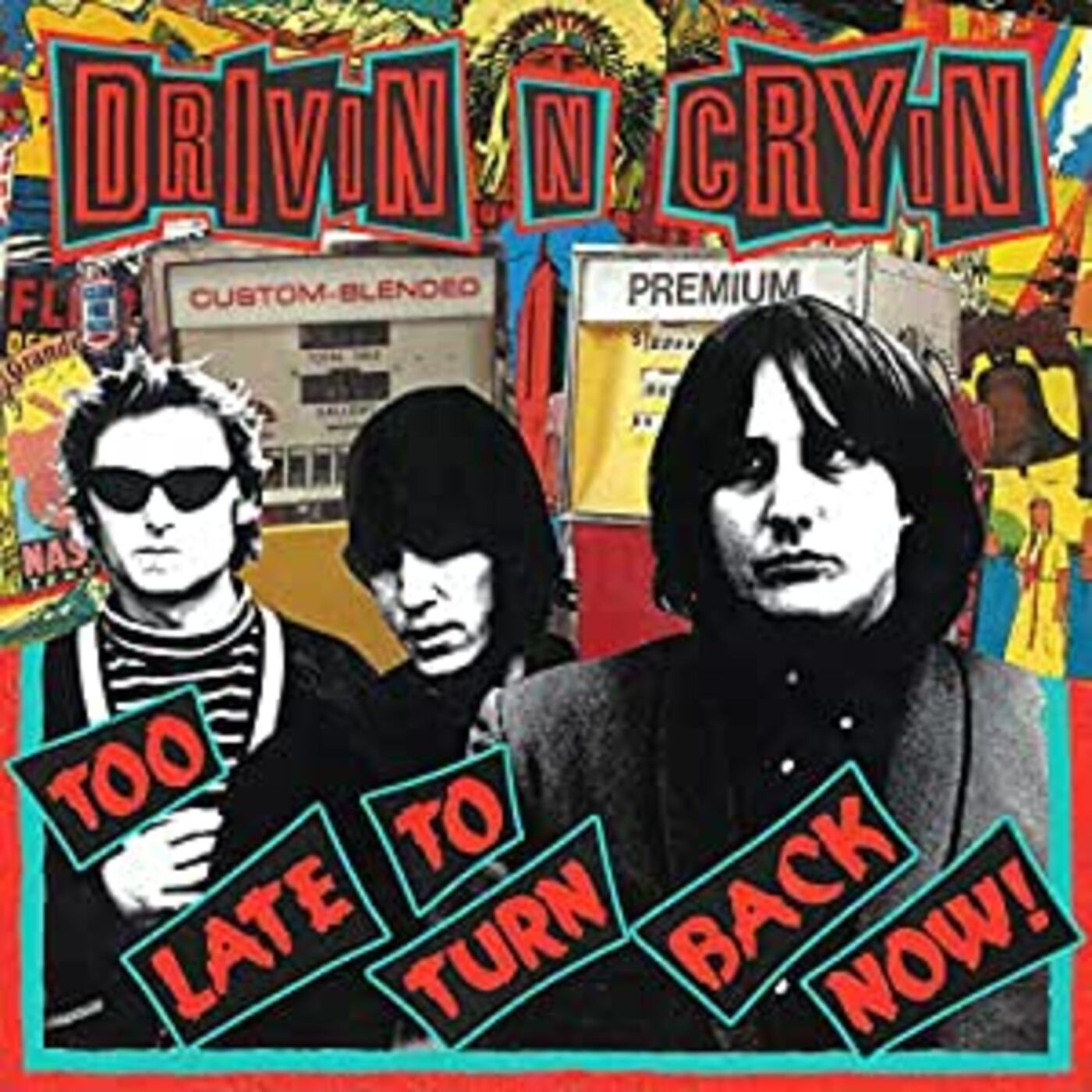 Drivin N Cryin - Too Late To Turn Back Now | Vinyl