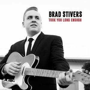 Brad Stivers - Took You Long Enough | CD