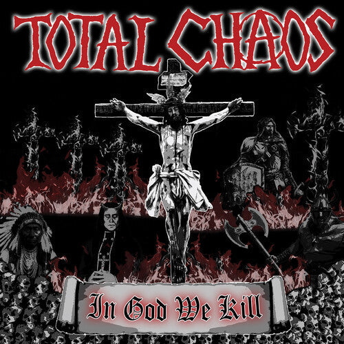 Total Chaos - In God We Kill (Reissue, Digipack Packaging) | CD