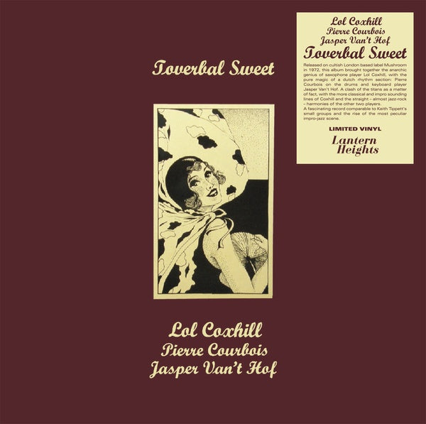LOL COXHILL/PIERRE COURBOIS/JASPER VAN'T HOF - Toverbal Sweet | Vinyl