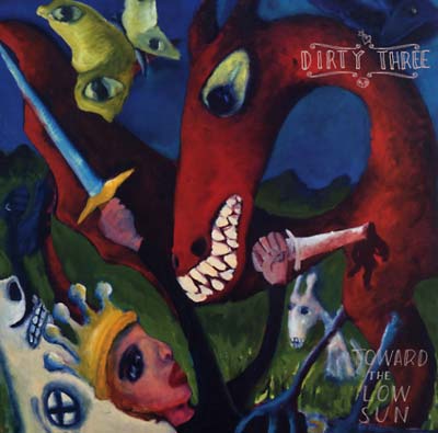 DIRTY THREE - Toward The Low Sun | Vinyl