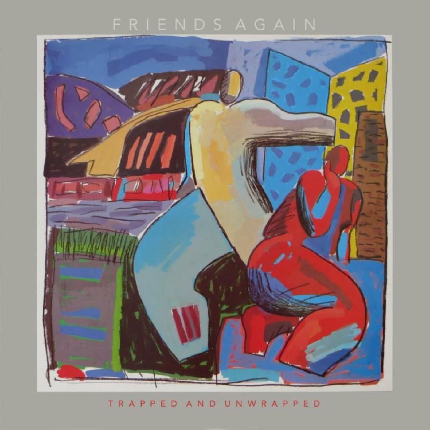 Friends Again - Trapped And Unwrapped | Vinyl