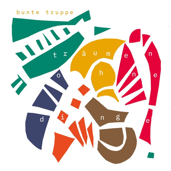BUNTE TRUPPE (FEAT. LIMPE FUCHS) - Traumen Ohne Dinge | Vinyl