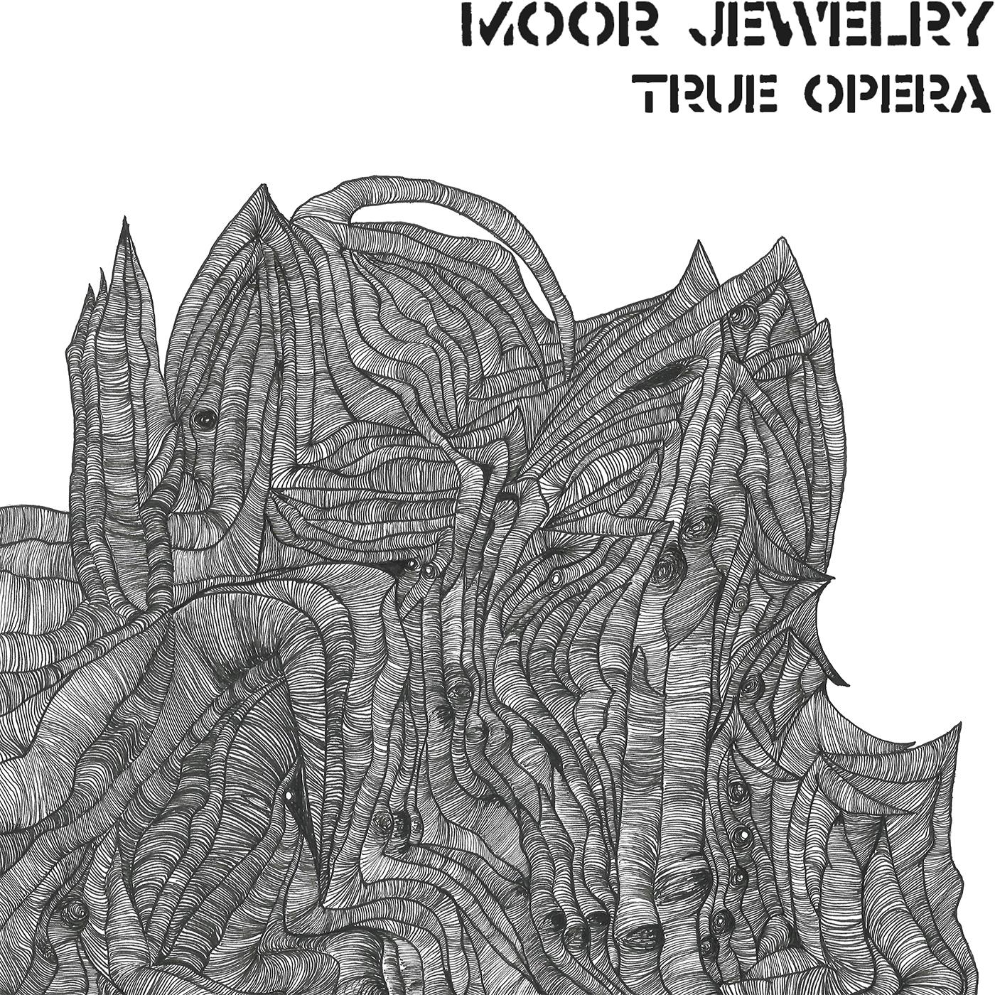 Moor Jewelry - True Opera | Vinyl