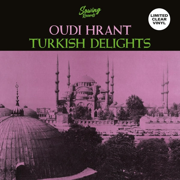 OUDI HRANT - Turkish Delight (Clear Vinyl) | Vinyl