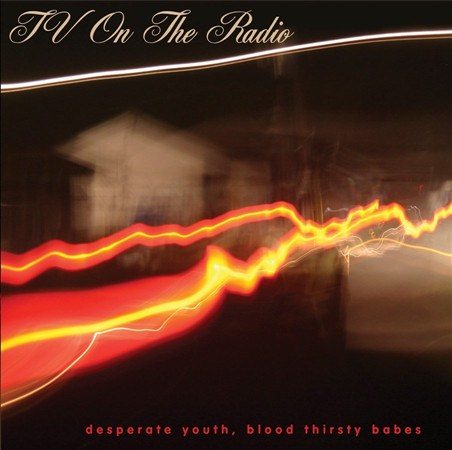 Tv On The Radio - Desperate Youth Blood Thirsty Babes (180 Gram Vinyl) (2 Lp's) | Vinyl