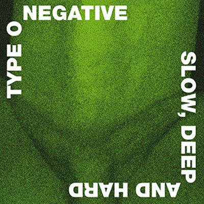 TYPE O NEGATIVE - Slow Deep And Hard: 30th Anniversary Edition (Colored Vinyl, Green, Black, Gatefold LP Jacket, Poster) (2 Lp's) | Vinyl