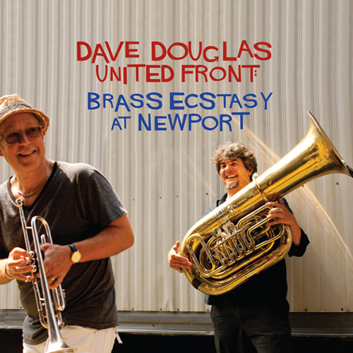 Dave & Brass Ecstasy Douglas - United Front: Brass Ecstasy at Newport (Live) | CD