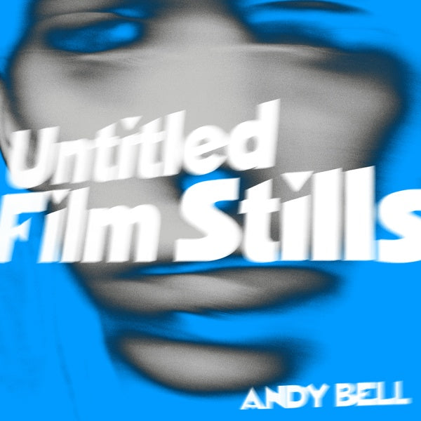 ANDY BELL - Untitled Film Stills | Vinyl