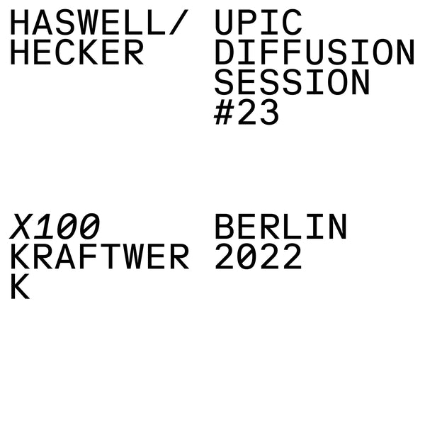 Haswell & Hecker | Upic Diffusion Session #23 | Vinyl