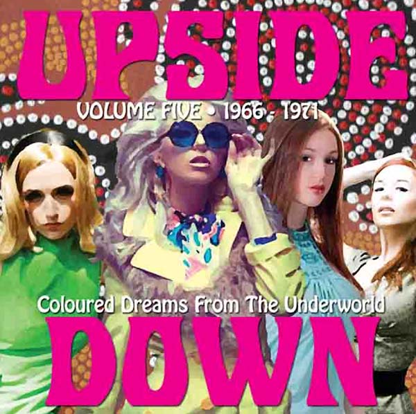 VA - Upside Down: Coloured Dreams from the Underworld: Volume Five 1966-1971 | CD