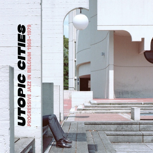 VA - Utopic Cities: Progressive Jazz in Belgium 1968-1979 | Vinyl