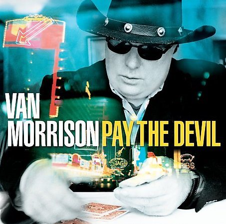 Van Morrison - PAY THE DEVIL | CD