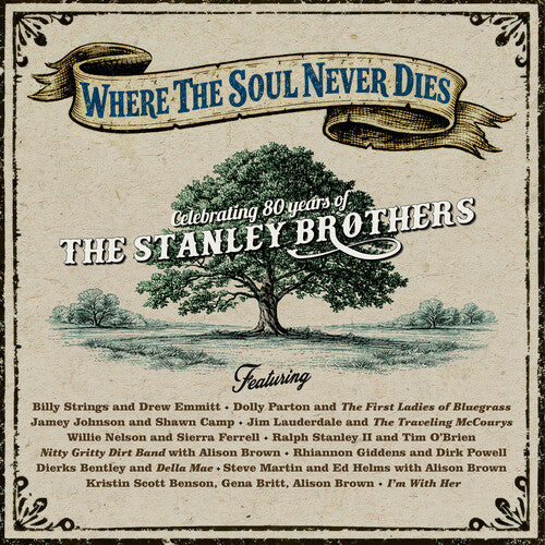 Various Artists - Where the Soul Never Dies: Celebrating 80 Years of the Stanley Brothers | CD