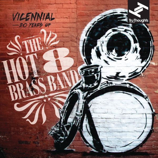 Hot 8 Brass Band - Vicennial: 20 Years Of The Hot 8 Brass Band | Vinyl