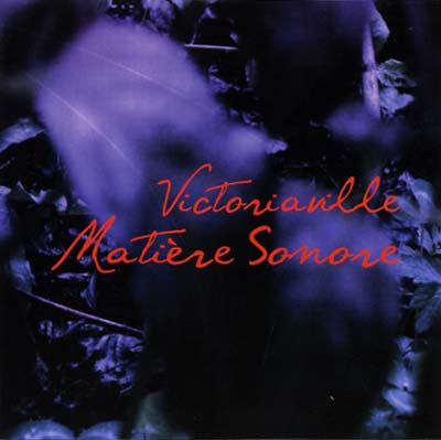 VA - Victoriaville Matière Sonore | CD