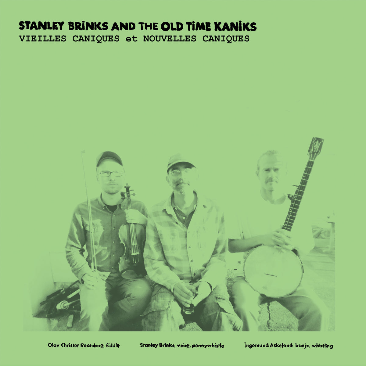 Stanley And The Old Time Kaniks Brinks - Vieilles Caniques / Nouvelles Caniques | CD