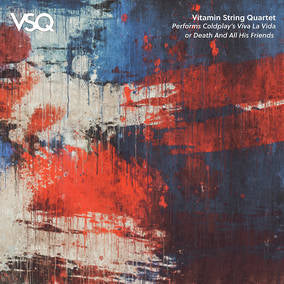 Vitamin String Quartet - VSQ Performs Coldplay's Viva la Vida or Death and All His Friends (RSD11.25.22) | Vinyl
