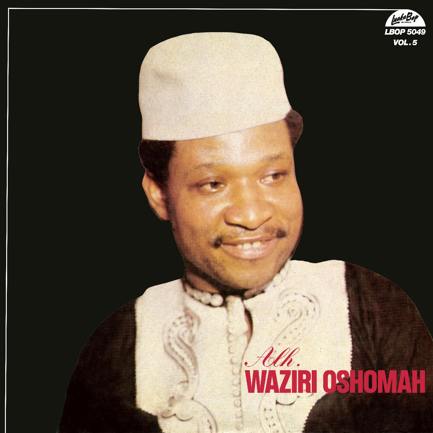 Alhaji Waziri Oshomah - Vol. 5 | Vinyl