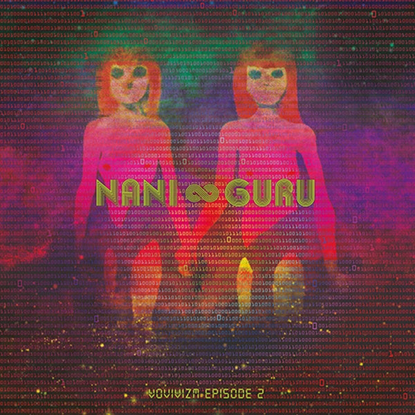 NANI & GURU - Vovivizm Episode 2 | Vinyl