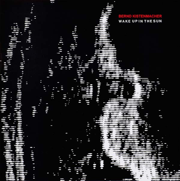 BERND KISTENMACHER - Wake Up in the Sun | Vinyl