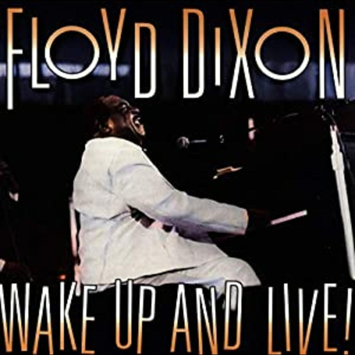 Floyd Dixon - Wake Up & Live | CD