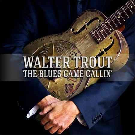 Walter Trout - BLUES CAME CALLIN | CD