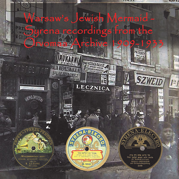 VA - Warsaw's Jewish Mermaid: Syrena Recordings From The Orvomaa Archive 1909-1933 | CD